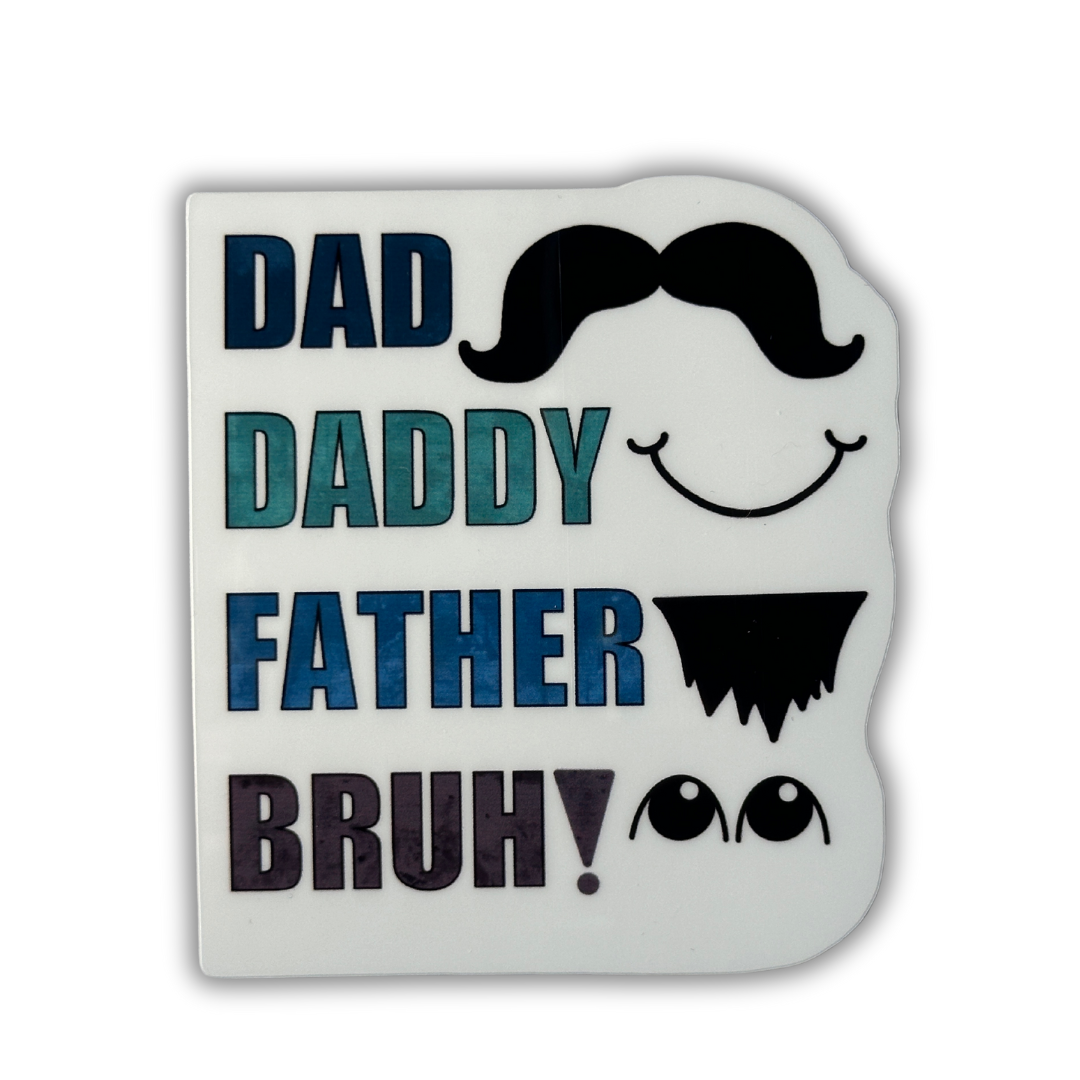 Dad to Bruh Sticker