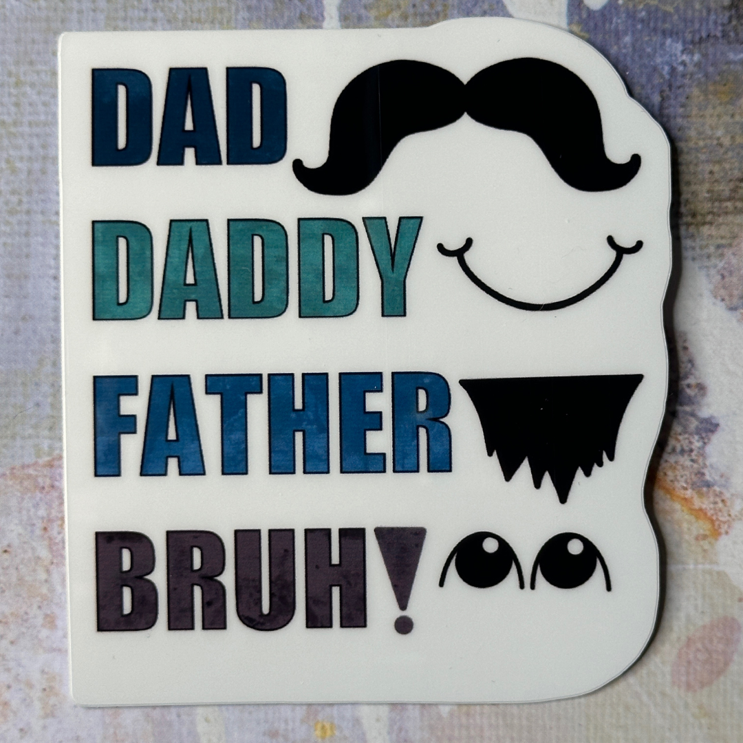 Dad to Bruh Sticker